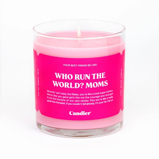 WHO RUN THE WORLD ? MOMS CANDLE